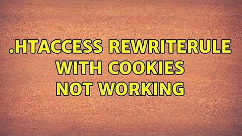 .htaccess RewriteRule with cookies not working