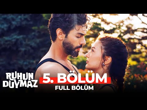 Ruhun Duymaz 5. Bölüm