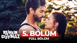 Ruhun Duymaz 5 Bölüm