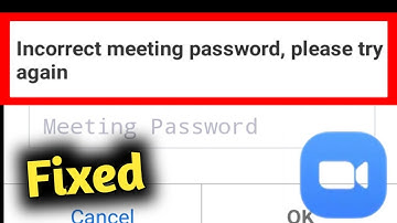 Fix Zoom Meeting Incorrect Meeting Password Please Try Again Problem Solved