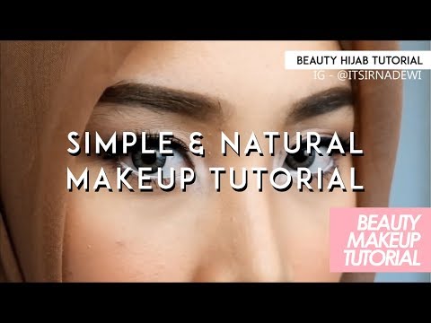 SIMPLE AND NATURAL MAKEUP TUTORIAL BY IRNA DEWI (SEKOLAH/KULIAH)