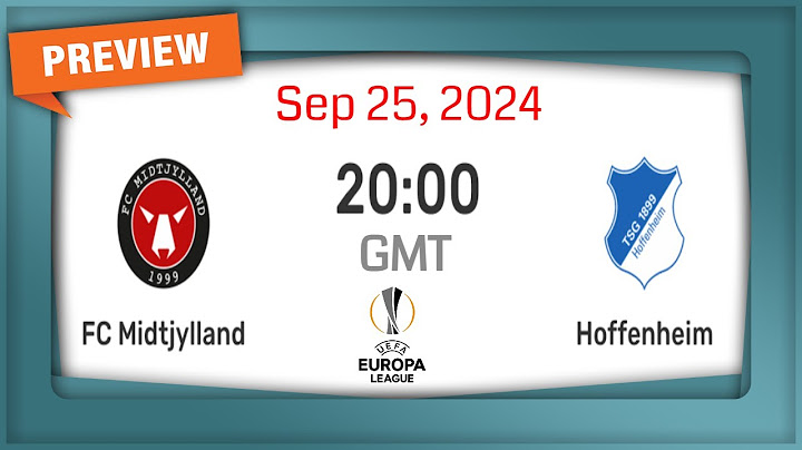 Europa League | FC Midtjylland vs Hoffenheim - prediction, team news, lineups | Preview
