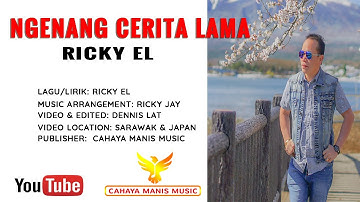 Ricky EL- Ngenang Cerita Lama(Official Music Video)