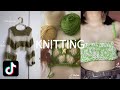 Tiktok knitting compilation 1