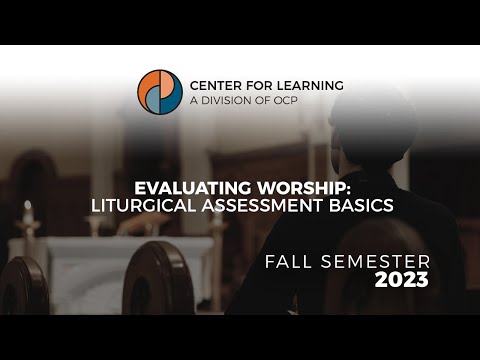 Evaluating worship: Liturgical assessment basics