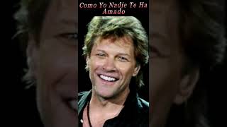 🎵 Bon Jovi - Como Yo Nadie Te a Amado #Shorts 😀 Baladas Románticas De Todos Los Tiempos