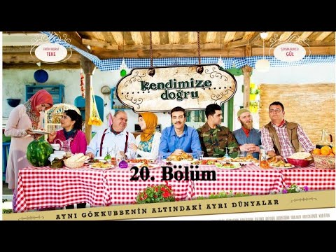 Kendimize Doğru 20. Bölüm