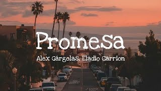 Promesa - Alex Gárgolas, Eladio Carrion [letra]