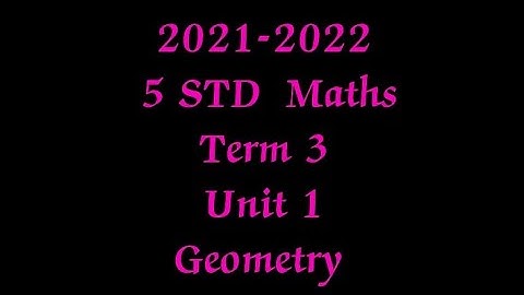 5 STD Maths Term 3 Unit 1- Geometry