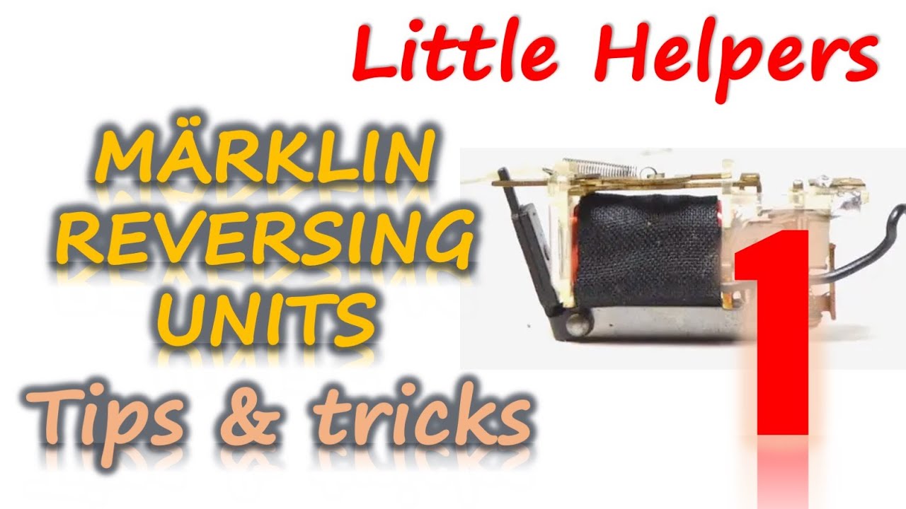 Märklin Reversing Units (aka Relays) - Tips and Tricks (part 1) - History & Types - Little Helpers