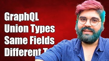 GraphQL Union Types: Handling Same Field Names Across Different Types