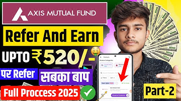 Axis Mutual Fund App Refer And Earn | Axis Mutual Fund Refer And Earn From Bank Sathi App | 