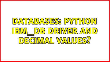 Databases: python ibm_db driver and decimal values?