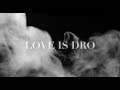 Static/Major - Love Is Dro (Lyric Video)