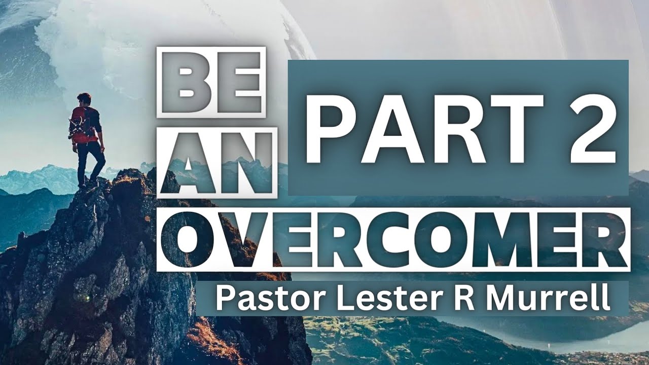 Be An Overcomer [Part 2] - YouTube