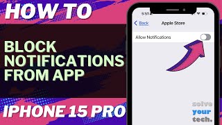 How to Block Notifications from App on iPhone 15 Pro