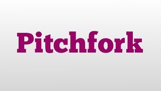 Pitchfork meaning and pronunciation Wealth