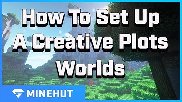 How To Set Up A Creative Plots World | Minehut 101