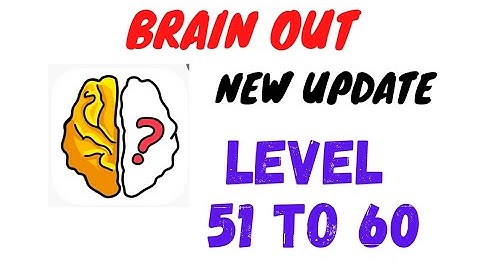 Brain Out new update solutions//level 51 to 60 🤯🤔//#BrainOut