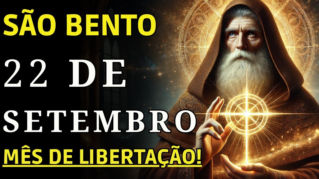 🙏 SÃO BENTO ✝️ ORAÇÃO PODEROSA de Libertação e PROTEÇÃO ESPIRITUAL | Reze Agora!