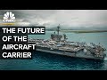 The Future Of The Aircraft Carrier