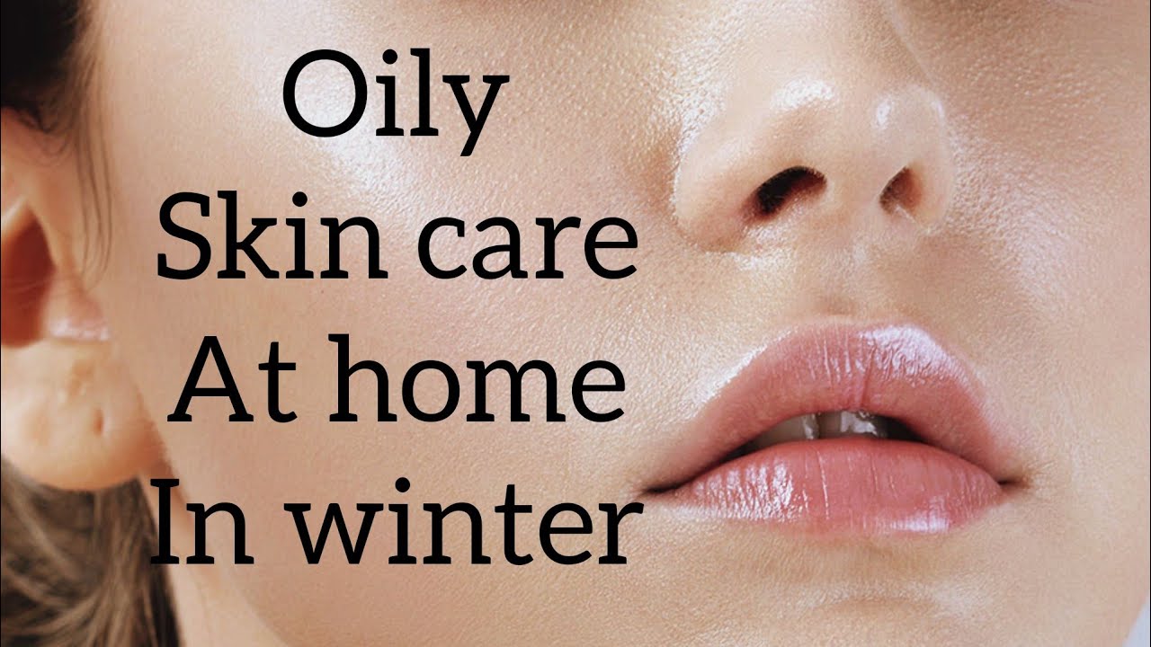Oily Skin Care In Winter At Home à¦¶ à¦¤ à¦¤ à¦² à¦ à¦¤à¦¤ à¦¬à¦ à¦° à¦¯à¦¤ à¦¨ How To Take Care Oily Skin Shammiz Diy Youtube oily skin care in winter at home à¦¶ à¦¤