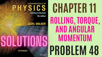 Halliday resnick chapter 11 problem 48 solution | Fundamentals of physics 10e solutions