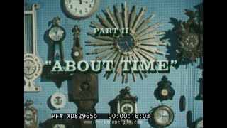 “ ABOUT TIME ”  1962 BELL SYSTEM SCIENCE SERIES FILM w/ DR. FRANK BAXTER & FEYNMAN  PART 2 XD82965b