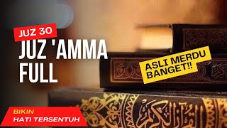 JUZ 30 || JUZ 'AMMA || MUROTTAL FULL - SYEIKH SALAH MUSSALY
