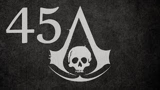 Assassins Creed IV - Walkthrough Gameplay - Part 45