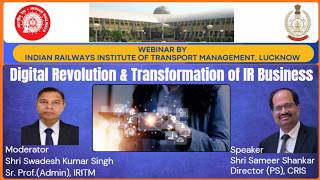 Digital Revolution & Transformation of Indian Railways Business
