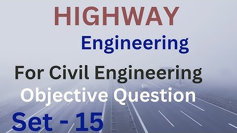 Highway Engineering most important objective Question with answers for civil engineering baranches