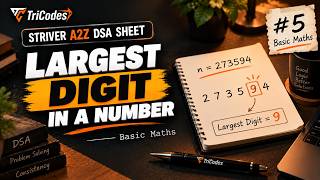 Return the Largest Digit in a Number | Striver A2Z DSA Sheet #5 | Basic Maths | C++ | Tricodes