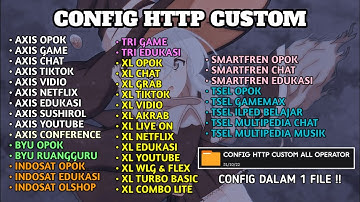 UPDATE CONFIG HTTP CUSTOM | Axis Game, Tsel Opok, Axis XL Edukasi, XL Akrab, XL Flex [20 DES]