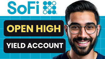 How To Open Sofi High Yield Savings Account (Full Guide)