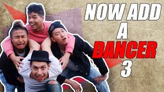 Now Add A Dancer 3