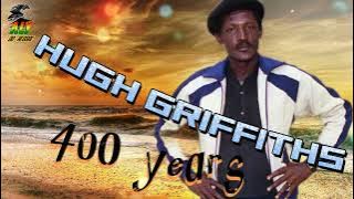 HUGH GRIFFITHS/ 400 Years @AlydoReggae