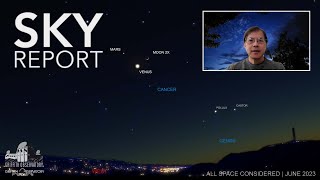 SKY REPORT | ALL SPACE CONSIDERED AT GRIFFITH OBSERVATORY | JUNE 2023