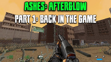 Ashes Afterglow | Part 1: Back in the Game