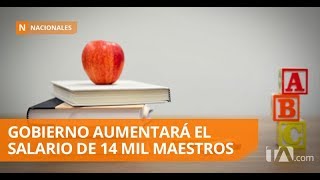 Government announces salary increase for 14,000 teachers - Teleamazonas