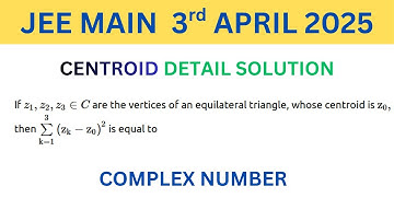 JEE MAIN 3RD APRIL 2025 If 1 2 3 the vertices of an equilateral triangle, whose centroid is 0z, then
