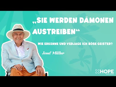 „Sie werden Dämonen austreiben“  | Josef Müller | Gottesdienst