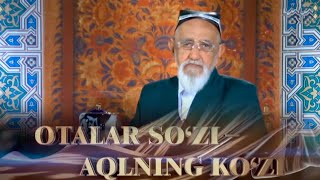 "Оталар сўзи-ақлнинг кўзи": "Эрни эр қиладиган ҳам хотин"| "Otalar so'zi-aqlning ko'zi"