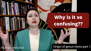 Why is it so confusing | Origin of genus Homo