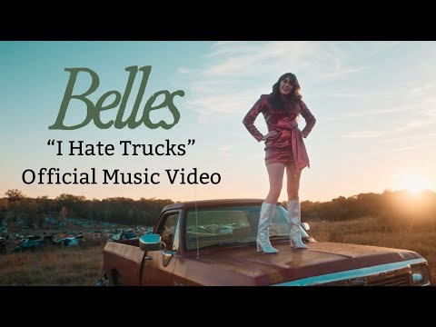 Смотреть клип The Belles - I Hate Trucks