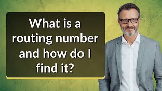 What is a routing number and how do I find it?