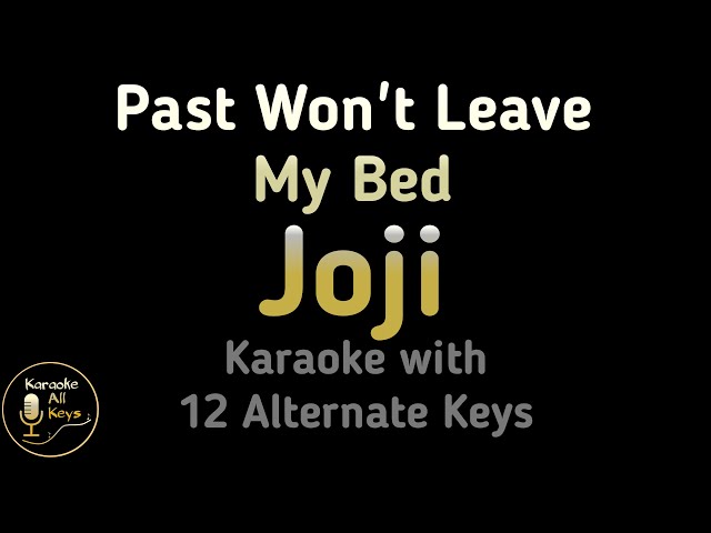 Joji - Past Won't Leave My Bed Karaoke Instrumental Lower Higher Female & Original Key