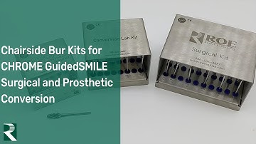 Chairside Bur Kits for CHROME GuidedSMILE Surgical and Prosthetic Conversion