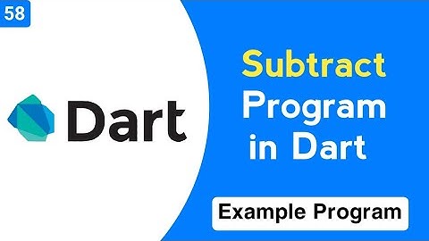 How to subtract two numbers in the Dart programming | dart program | subtract program in dart