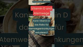 Kann Vitamin D das Risiko für Atemwegserkrankungen reduzieren ? Lecker